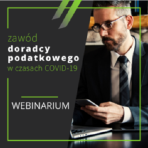 Sytuacja doradców podatkowych w czasie kryzysu COVID-19 - bezpłatny webinar